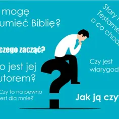 Od czego zacząć czytać Pismo Święte, by zrozumieć jego przesłanie?