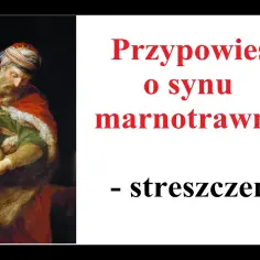 Czego uczy nas przypowieść o synu marnotrawnym? Kluczowe lekcje o miłosierdziu i przebaczeniu
